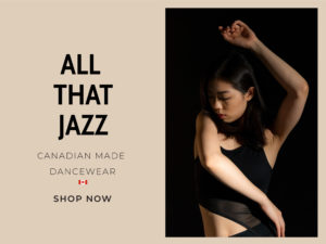 On the left in black text "All that jazz, canadian made dancewear and shop now" with a small Canadian Flag between the shop now and the "Canadian made dancewear" text on the right a woman in black with one arm above her head and the other crossing her body with light slashing across at the same angle as her lower arm